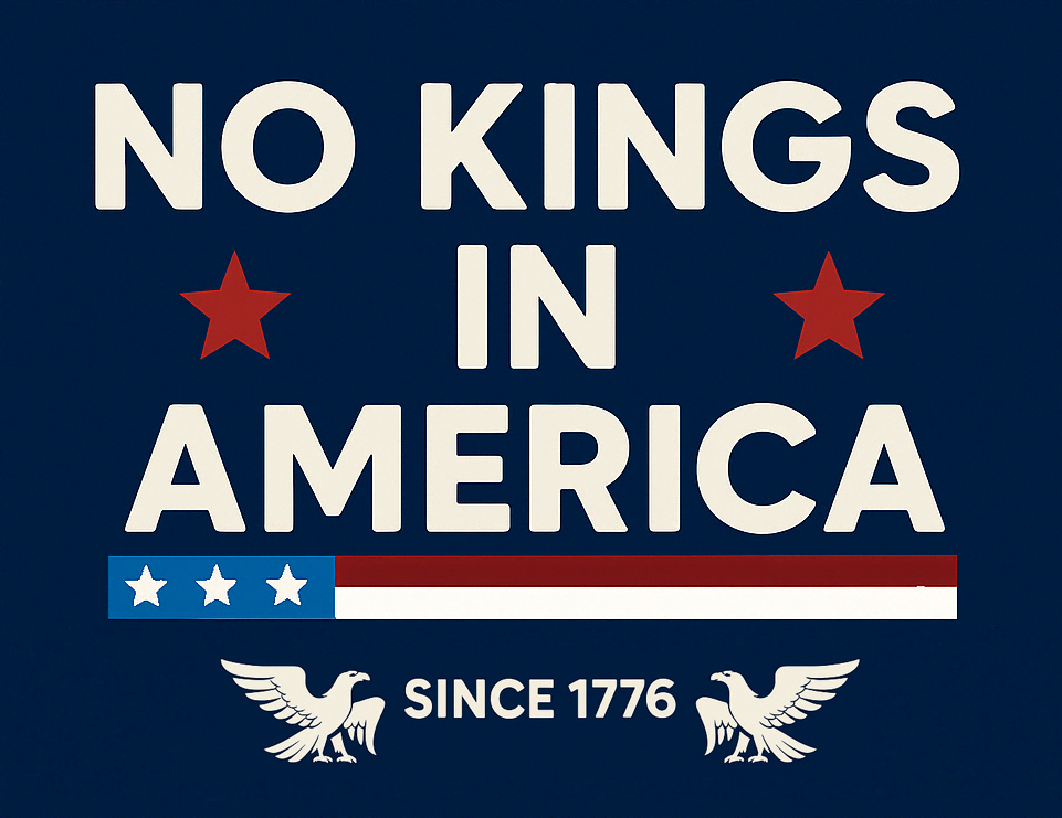 No Kings in America | Since 1776 